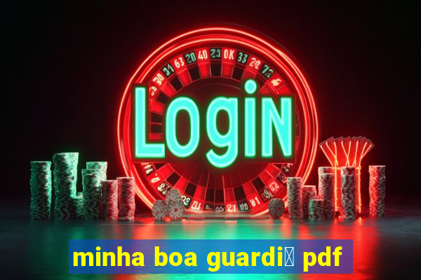 minha boa guardi鑼 pdf